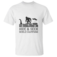 Hide and Seek World Champion Bigfoot UFO Nessie Funny T Shirt - Wonder Print Shop