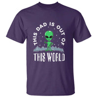 This Dad Is Out of This World Alien Lover Father's Day T Shirt - Wonder Print Shop