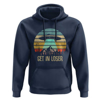 Get In Loser Alien Abduction Conspiracy Hoodie - Wonder Print Shop