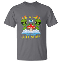 Get In Loser We Are Doing Butt Stuff Alien UFO funny Alien T Shirt - Wonder Print Shop