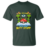 Get In Loser We Are Doing Butt Stuff Alien UFO funny Alien T Shirt - Wonder Print Shop