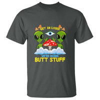 Get In Loser We Are Doing Butt Stuff Alien UFO funny Alien T Shirt - Wonder Print Shop