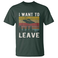 I Want To Leave Funny Retro Novelty Alien UFO Novelty Gift T Shirt - Wonder Print Shop