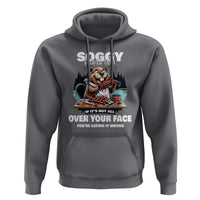Soggy Beaver BBQ If It's Not All Over Your Face Beaver Hoodie - Wonder Print Shop