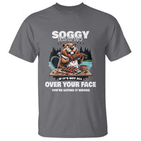 Soggy Beaver BBQ If It's Not All Over Your Face Beaver T Shirt - Wonder Print Shop