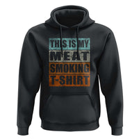 BBQ Smoker Themed Retro - Vintage My Meat Smoking Hoodie - Wonder Print Shop