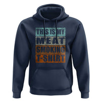 BBQ Smoker Themed Retro - Vintage My Meat Smoking Hoodie - Wonder Print Shop