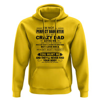I'm Not a Perfect Daughter But My Crazy Dad Loves Me Hoodie Funny Father's Day Gift for Daughters