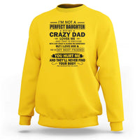 I'm Not a Perfect Daughter But My Crazy Dad Loves Me Sweatshirt Funny Father's Day Gift for Daughters - Wonder Print Shop