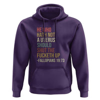 He Who Hath Not a Uterus - Bold Statement Hoodie for Women - Feminist Women's Rights