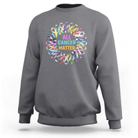 All Cancer Matters Sweatshirt for Health Advocacy - Support Awareness - Wonder Print Shop