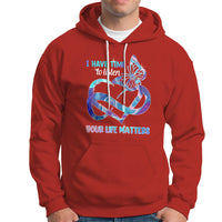 Suicide Prevention Hoodie I Have Time To Listen Your Life Matters - Wonder Print Shop