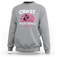 Women's Pickleball Sweatshirt Crazy Pickleball Lady Cool Pickleball - Wonder Print Shop