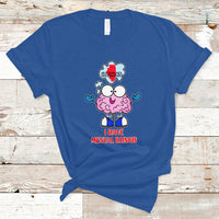 I Have Mental Illinois Funny Pun Mental Heatlh T Shirt - Wonder Print Shop