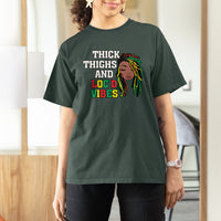 Melanin Black History Month T Shirt For Women Thick Thighs And Loc'd Vibes - Wonder Print Shop