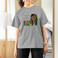 Melanin Black History Month T Shirt For Women Thick Thighs And Loc'd Vibes - Wonder Print Shop