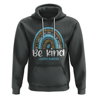 Autism Awareness Hoodie In A World Where You Can Be Anything Be Kind Blue Rainbow - Wonder Print Shop