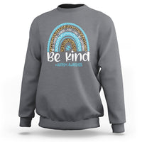 Autism Awareness Sweatshirt In A World Where You Can Be Anything Be Kind Blue Rainbow - Wonder Print Shop