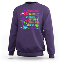 Please Be Patient With Me I Have Autism Sweatshirt And A Gun In My Pocket - Wonder Print Shop