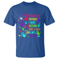 Please Be Patient With Me I Have Autism T Shirt And A Gun In My Pocket - Wonder Print Shop