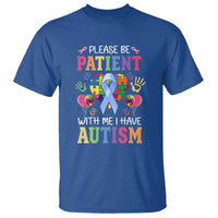 Please Be Patient With Me I Have Autism T Shirt Prostate - Wonder Print Shop