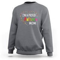 I'm A Proud Autism Mom Sweatshirt Accept Understand Love Support Autistic Warriors - Wonder Print Shop