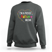 I'm A Proud Autism Mom Sweatshirt Accept Understand Love Support Autistic Warriors - Wonder Print Shop