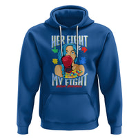 Autism Support Hoodie Her Fight is My Fight Autistic Warriors - Wonder Print Shop