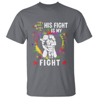 Autism Dad T Shirt His Fight is My Fight Father And Son Fighters - Wonder Print Shop