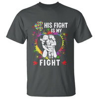 Autism Dad T Shirt His Fight is My Fight Father And Son Fighters - Wonder Print Shop