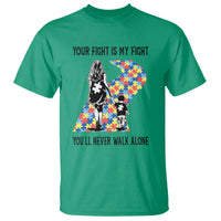 Autism Mom T Shirt Your Fight Is My Fight Never Walk Alone Mother And Son - Wonder Print Shop