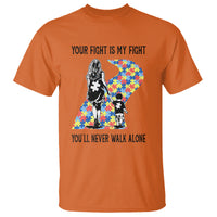 Autism Mom T Shirt Your Fight Is My Fight Never Walk Alone Mother And Son - Wonder Print Shop