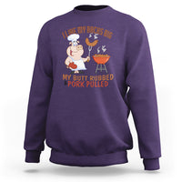 BBQ Sweatshirt I Like My Racks Big My Butt Rubbed And My Pork Pulled - Wonder Print Shop