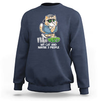 I Like Weed My Cat And 3 Maybe People Marijuana Leaf Sweatshirt - Wonder Print Shop