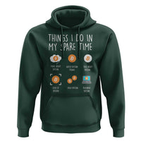 Funny Crypto Investing Hoodie Things I Do Spare Time Bitcoin BTC Crypto Cryptocurrency
