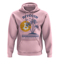 Funny Crypto Investing Hoodie Bitcoin My Retirement Plan