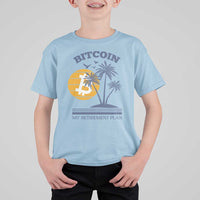 Funny Crypto Investing T Shirt For Kid Bitcoin My Retirement Plan