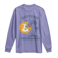 Funny Crypto Investing Long Sleeve Shirt Bitcoin My Retirement Plan