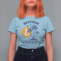 Funny Crypto Investing T Shirt For Women Bitcoin My Retirement Plan