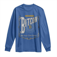 Funny Crypto Investing Long Sleeve Shirt Vintage Bitcoin HODL Be Your Own Bank Cryptocurrency