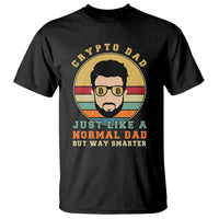 Funny Crypto Dad T Shirt Just Like A Normal Dad But Way Cooler Cryptocurrency Retro