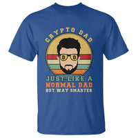 Funny Crypto Dad T Shirt Just Like A Normal Dad But Way Cooler Cryptocurrency Retro