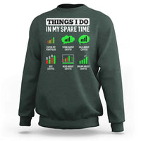 Funny Crypto Investing Sweatshirt Things I Do In My Spare Time Trading