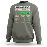 Funny Crypto Investing Sweatshirt Things I Do In My Spare Time Trading