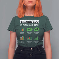 Funny Crypto Investing T Shirt For Women Things I Do In My Spare Time Trading