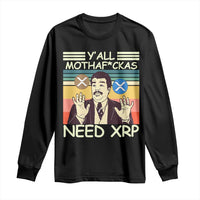 Funny Crypto Meme Long Sleeve Shirt Y'all Motha Fuckas Need XRP Cryptocurrency