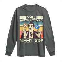 Funny Crypto Meme Long Sleeve Shirt Y'all Motha Fuckas Need XRP Cryptocurrency