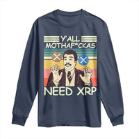 Funny Crypto Meme Long Sleeve Shirt Y'all Motha Fuckas Need XRP Cryptocurrency
