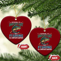 Funny Fishing Ceramic Ornament School Is Important But Fishing Is Importanter Bass Fisherman - Wonder Print Shop