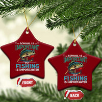 Funny Fishing Ceramic Ornament School Is Important But Fishing Is Importanter Bass Fisherman - Wonder Print Shop